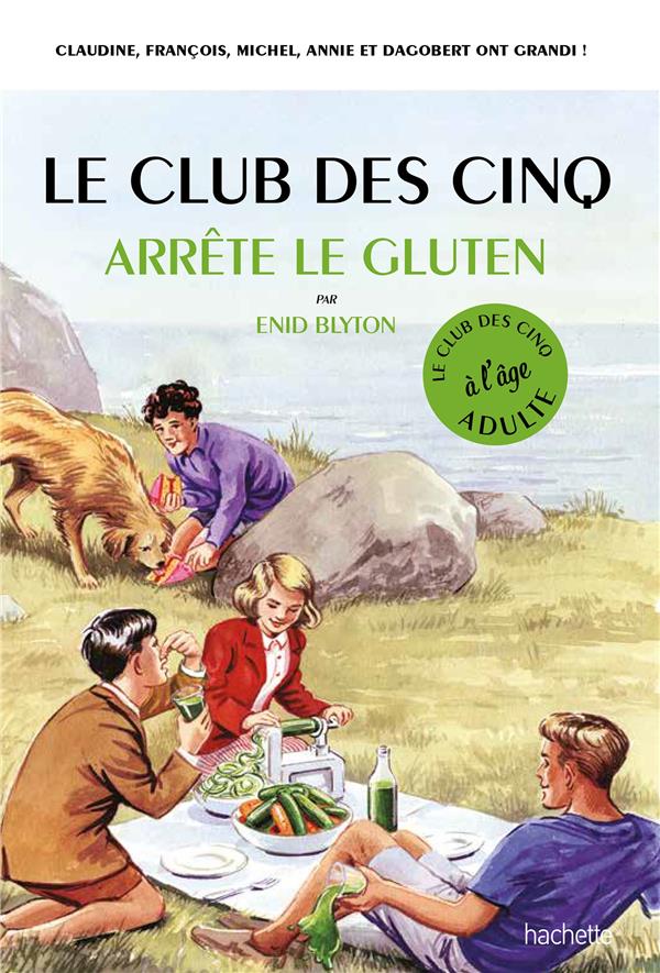 Le club des cinq arrête le gluten