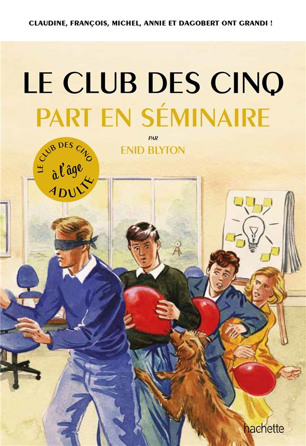 Le club des cinq part en séminaire