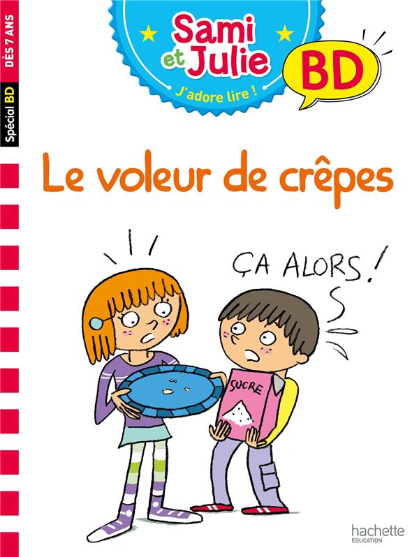 Sami et Julie, j'adore lire ! BD : Le voleur de crêpes