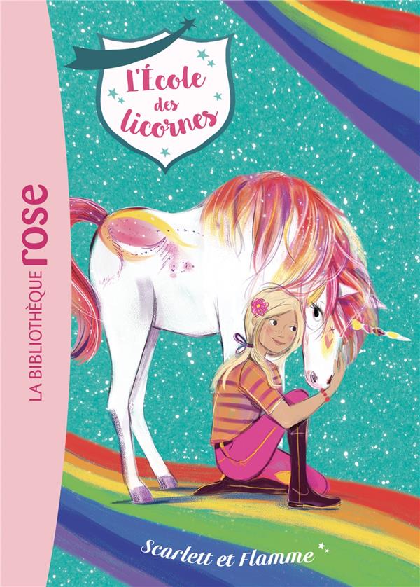 L'école des licornes Tome 2 : Scarlett et Flamme