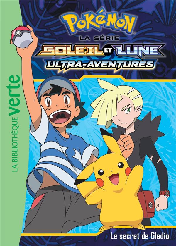 Pokémon soleil et lune Tome 12 : Le secret de Gladio