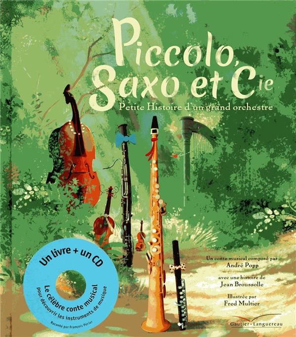Piccolo, Saxo et Cie. Avec 1 CD audio