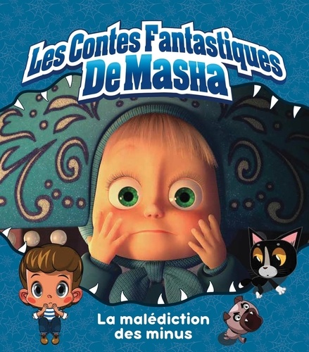 Les contes fantastiques de Masha : La malédiction des minus