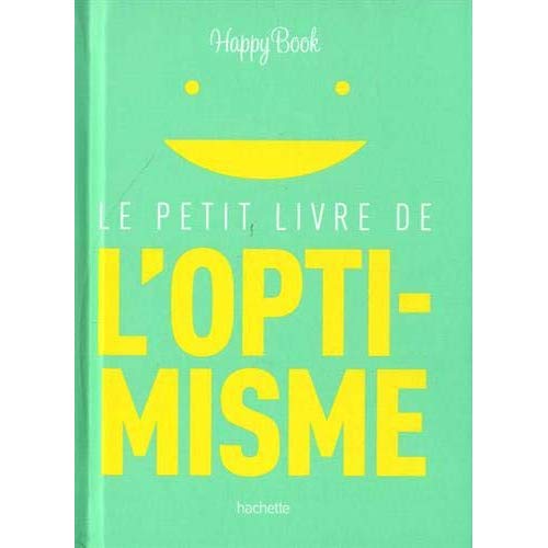 Le petit livre de l'optimisme