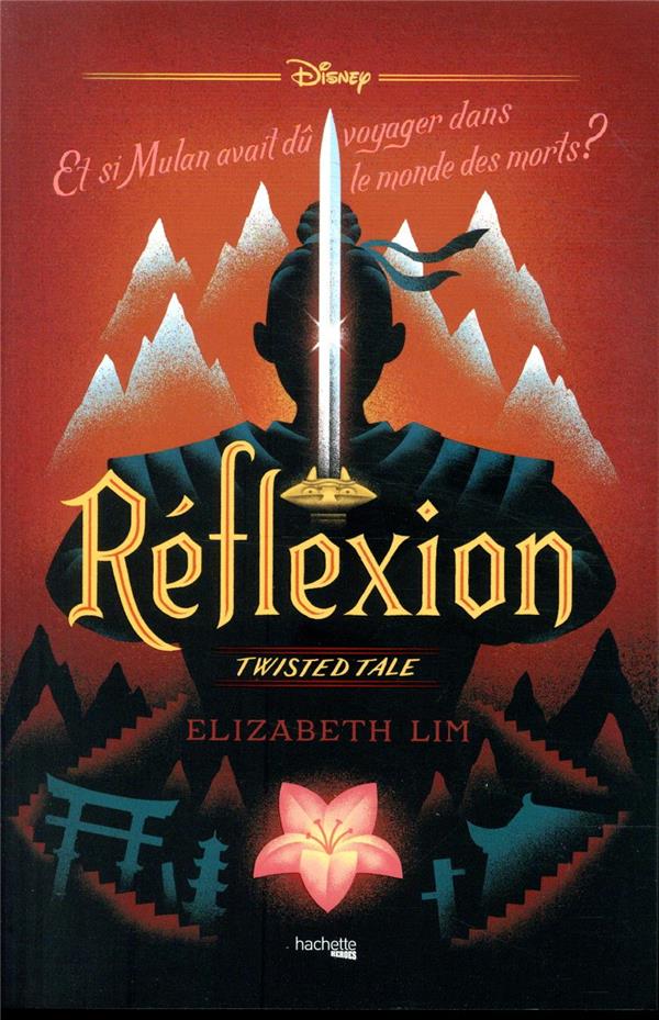 Réflexion. Et si Mulan avait dû voyager dans le monde des morts ?