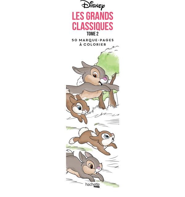 MARQUE-PAGES DISNEY LES GRANDS CLASSIQUES TOME 2 - 40 MARQUE-PAGES A COLORIER