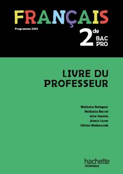 Français 2de Bac Pro. Livre du professeur, Edition 2019