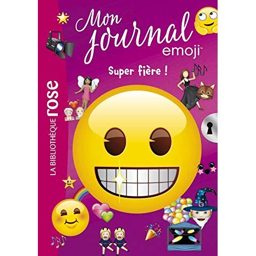 Mon journal emoji Tome 6 : Super fière !