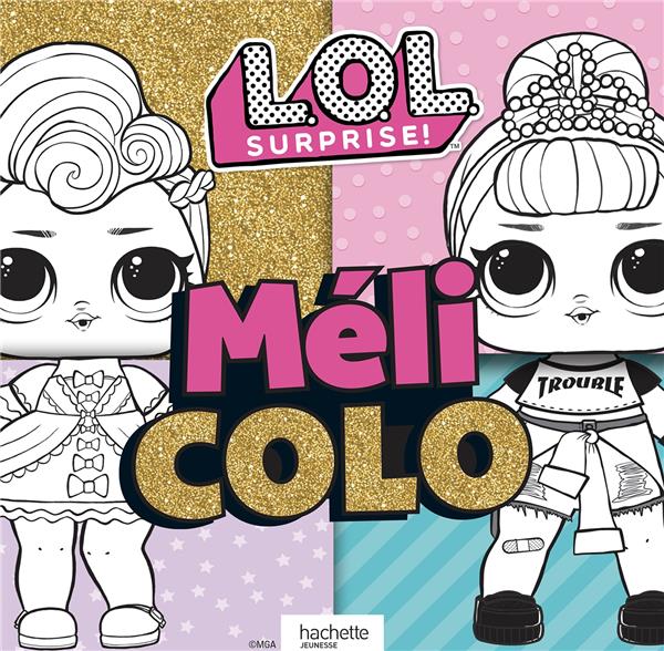 Méli colo L.O.L. Surprise !