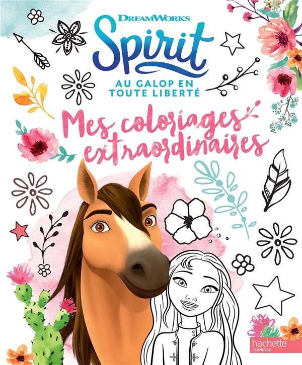 Spirit - Au galop en toute liberté. Mes coloriages extraordinaires