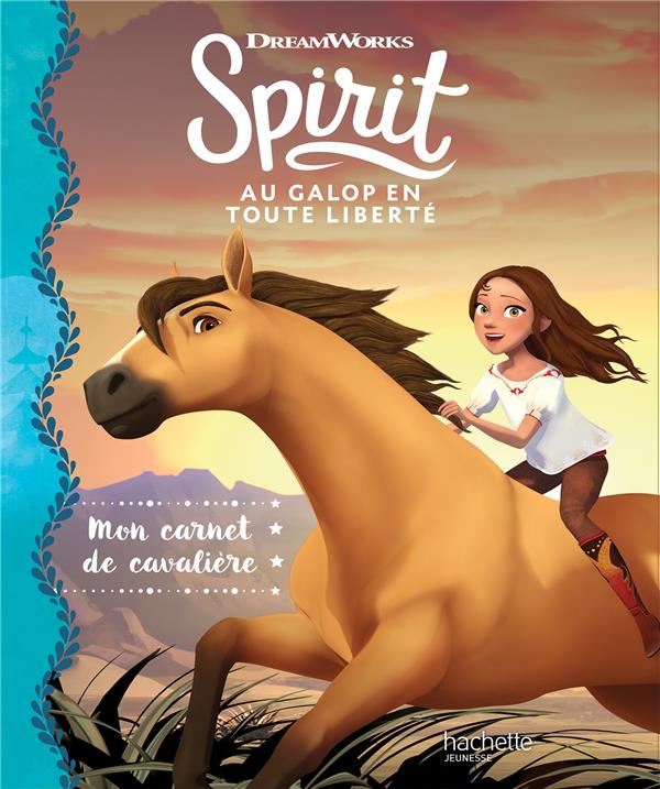 Mon carnet de cavalière Spirit, au galop en toute liberté