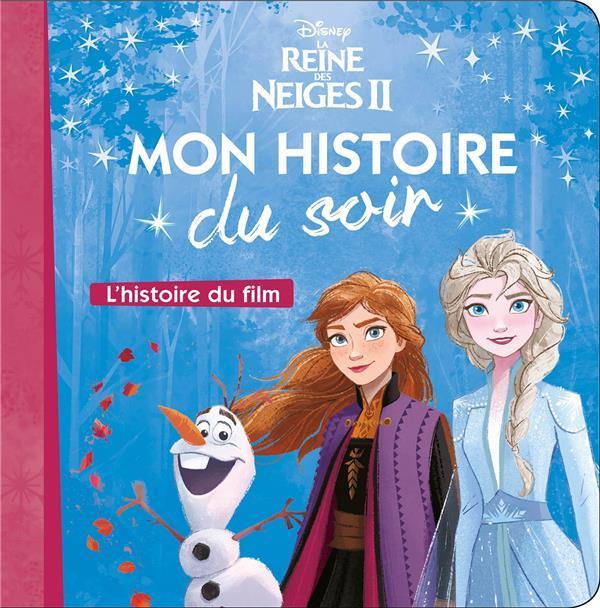 La Reine des Neiges 2. L'histoire du film