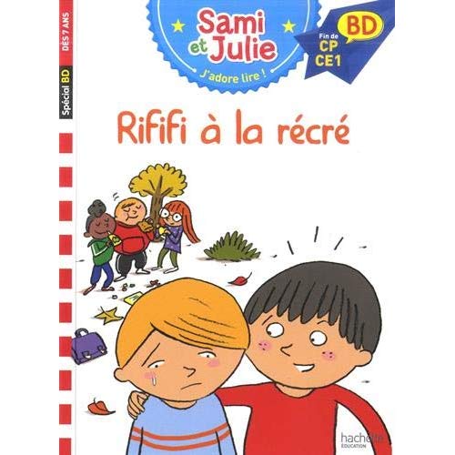 Sami et Julie, j'adore lire ! BD : Rififi à la récré. Fin de CP - CE1