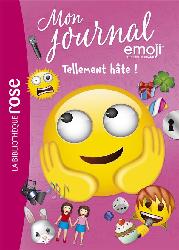 Mon journal emoji Tome 10 : Tellement hâte !