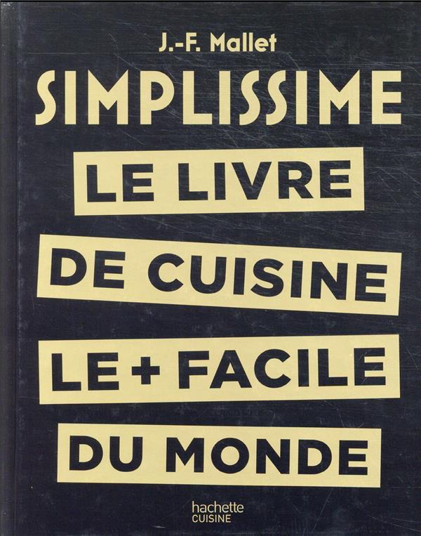 Le livre de cuisine le facile du monde. Edition collector
