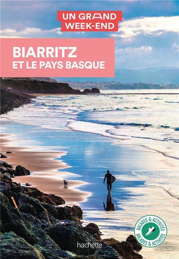 Un Grand Week-end Biarritz et le Pays Basque. Edition 2021