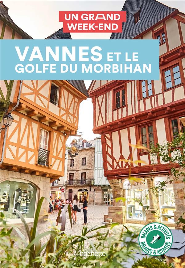 Un grand week-end à Vannes et le golfe du Morbihan