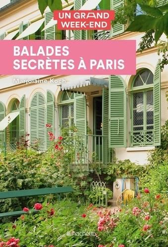Guide un grand week-end balades secrètes à Paris