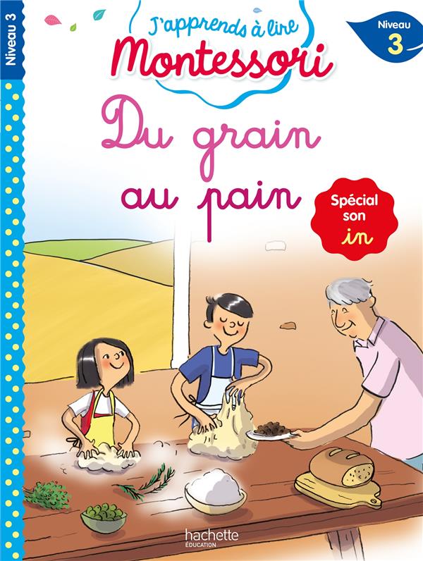 Du grain au pain. Spécial son in, Niveau 3