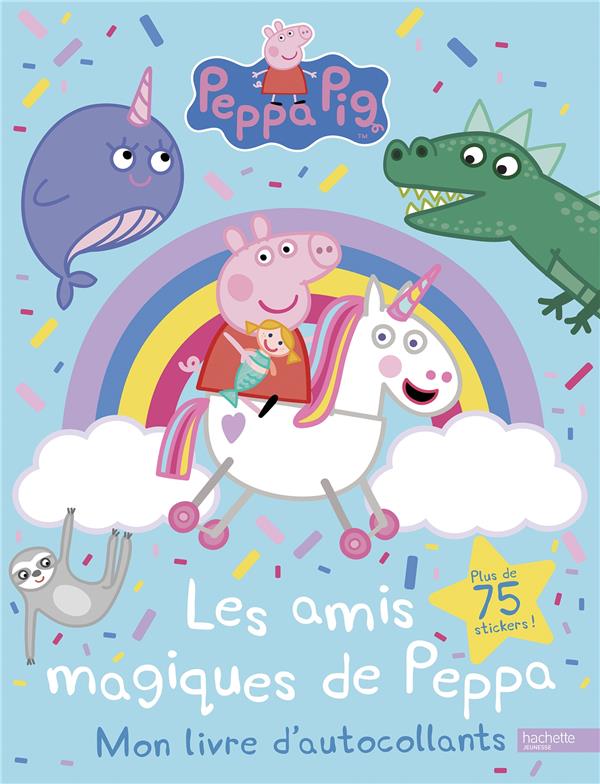 Peppa Pig : Les amis magiques de Peppa. Avec plus de 75 stickers