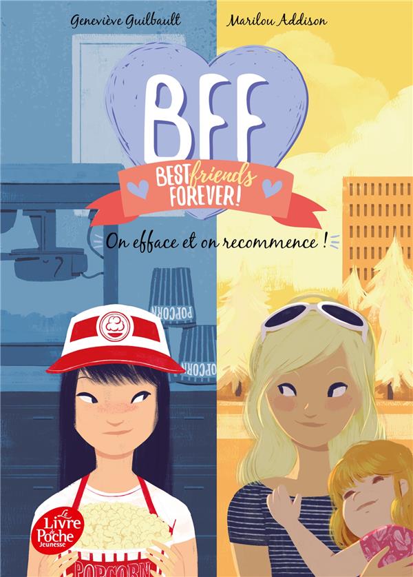 BFF Best Friends Forever! Tome 5 : On efface et on recommence
