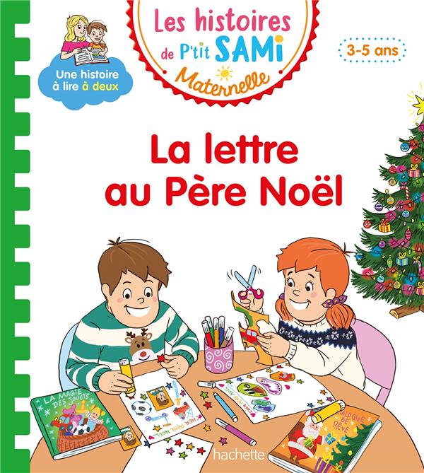 Les histoires de P'tit Sami Maternelle : La lettre au Père Noël