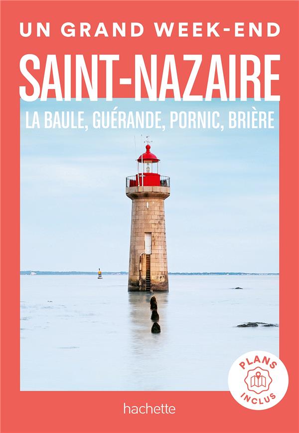 Un grand week-end à Saint-Nazaire. La Baule, Guérande, Pornic, Brière