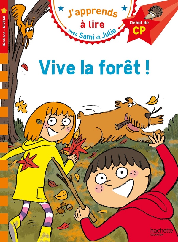 J'apprends à lire avec Sami et Julie : Vive la forêt ! Niveau 1, début de CP
