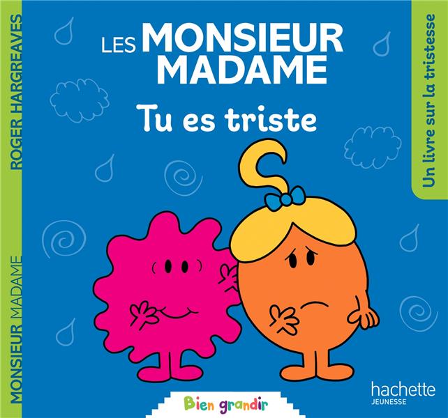 Les Monsieur Madame - Tu es triste
