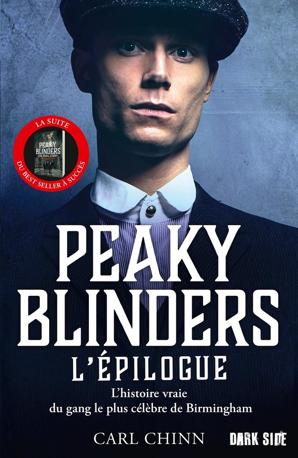 Peaky Blinders, l'épilogue. L'histoire vraie du gang le plus célèbre de Birmingham