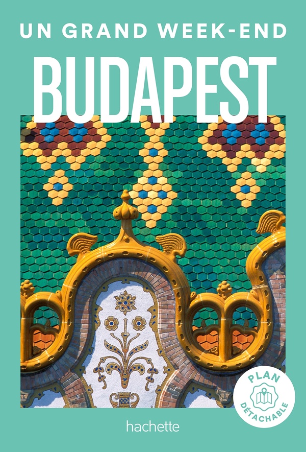 Un grand week-end à Budapest. Avec 1 Plan détachable