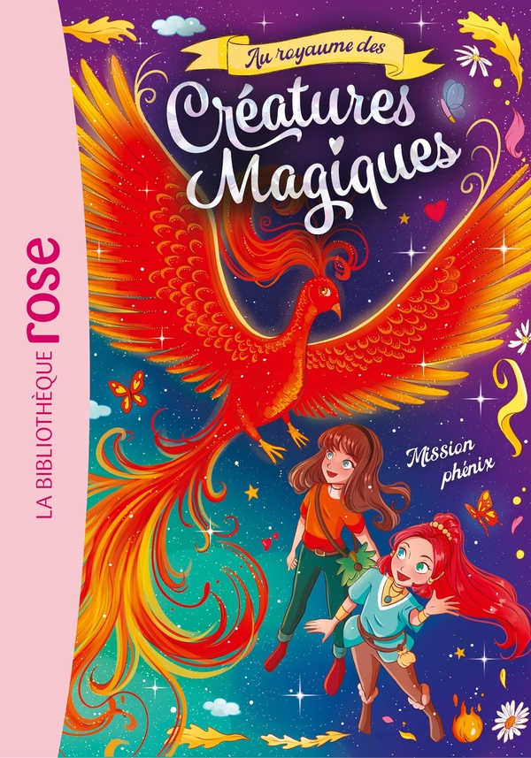 Au royaume des Créatures Magiques Tome 2 : Mission phénix