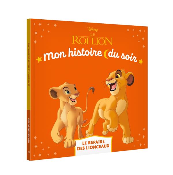 Le Roi Lion. Le repaire des lionceaux
