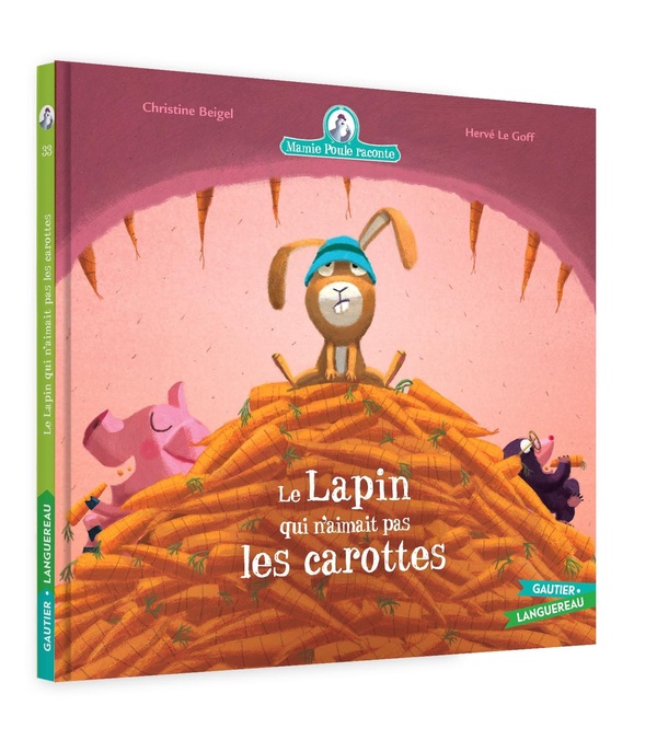 Mamie poule raconte Tome 33 : Le lapin qui n'aimait pas les carottes