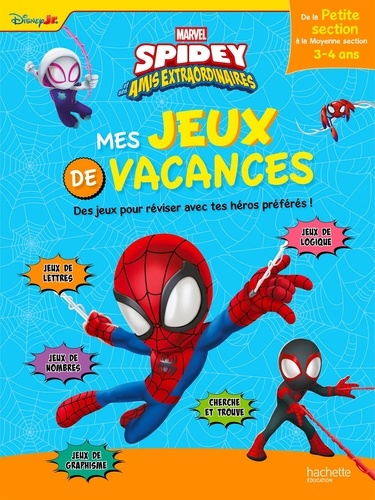 Mes jeux de vacances Spidey et ses amis extraordinaires. De la Petite à la Moyenne Section, Edition