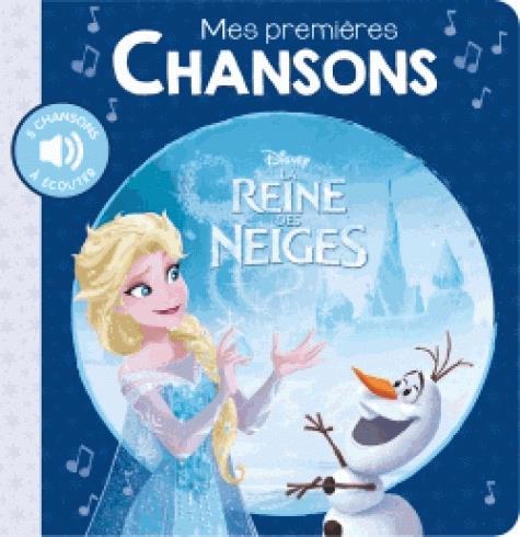 La Reine des Neiges. Mes premières chansons
