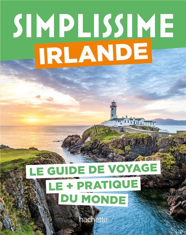 Irlande. Le guide de voyage le pratique du monde
