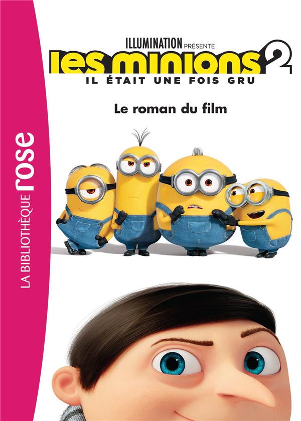 Les Minions 2 - Il était une fois Gru. Le roman du film