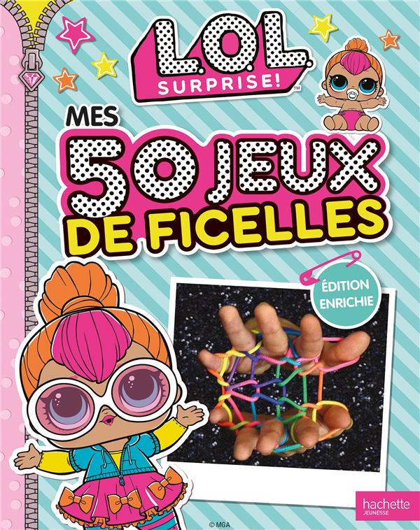 Mes 50 jeux de ficelles L.O.L. Surprise ! Edition revue et augmentée