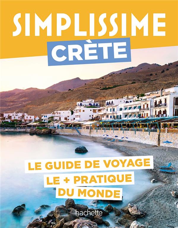 Crète. Le guide de voyage le pratique du monde
