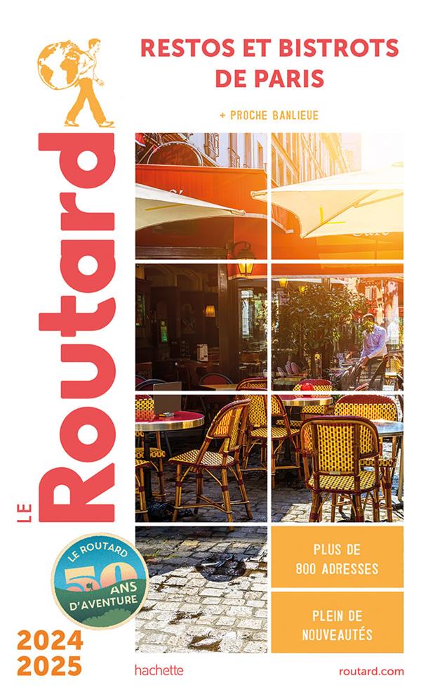 Restos et bistrots de Paris. Edition 2024-2025