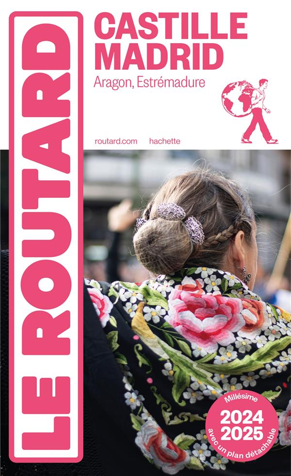 Castille, Madrid. Aragon, Estrémadure, Edition 2024-2025, avec 1 Plan détachable