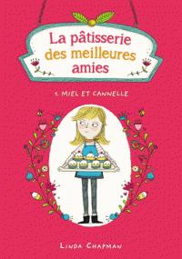 La pâtisserie des meilleures amies Tome 1 : Miel et cannelle