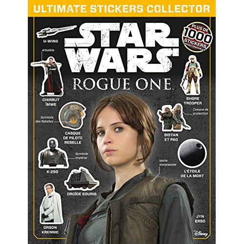 Star Wars Rogue One. Ultimate sticker collection, avec plus de 1000 stickers repositionnables