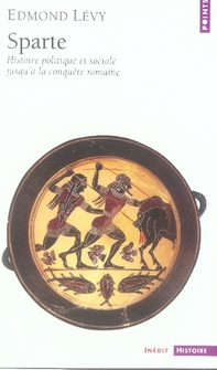 Sparte. Histoire politique et sociale jusqu'à la conquête romaine