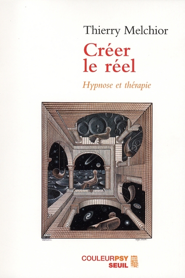 Créer le réel. Hypnose et thérapie