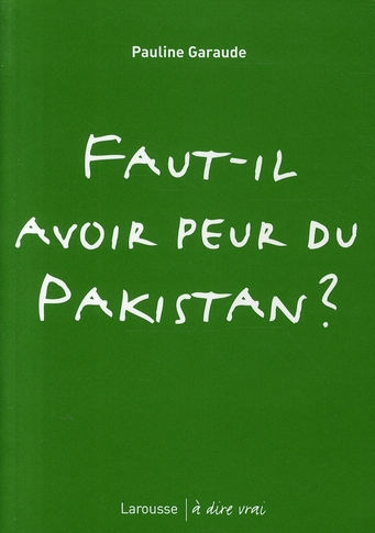 Faut-il avoir peur du Pakistan ?