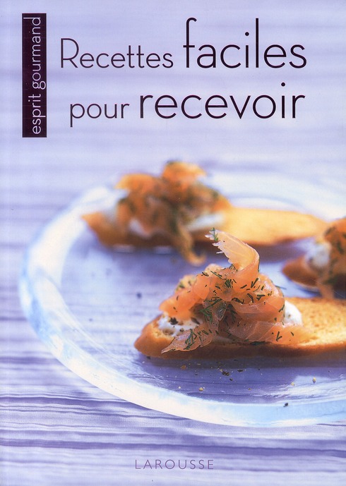 Recettes faciles pour recevoir