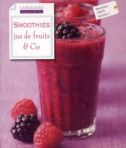 Smoothies. Jus de fruits & cie