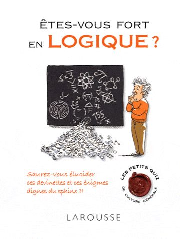 Etes-vous fort en logique ?